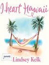 Thumbnail for I Heart Hawaii [electronic resource]